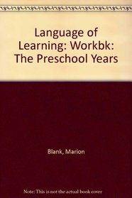 Language of Learning: Workbk: The Preschool Years