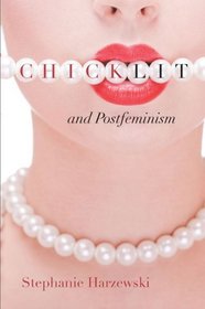 Chick Lit and Postfeminism (Cultural Frames, Framing Culture)