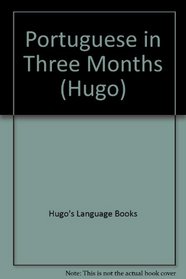 Portuguese in Three Months (Hugo)