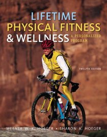 eCompanion for Hoeger/Hoeger's Lifetime Physical Fitness and Wellness: A Personalized Program, 12th
