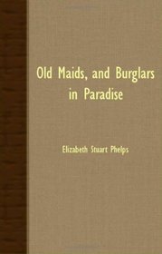 Old Maids, And Burglars In Paradise