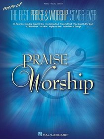 More of the Best Praise and Worship Songs Ever (Piano/Vocal/Guitar Songbook)