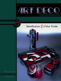 Affordable Art Deco: Identification & Value Guide