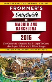 Frommer's EasyGuide to Madrid and Barcelona (Easy Guides)