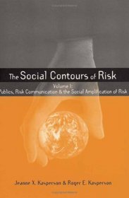 The Social Contours of Risk, Volumes 1 and 2 (The Earthscan Risk in Society Series)