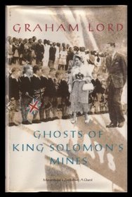 Ghosts of King Solomon's Mines: Mozambique and Zimbabwe : A Quest