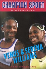 Serena & Venus Williams (Champion Sport Biographies)