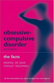 Obsessive-compulsive Disorder: The Facts (Facts)