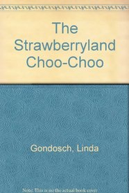 The Strawberryland Choo-Choo
