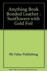 Anything Book Bonded Leather: Sunflowers with Gold Foil