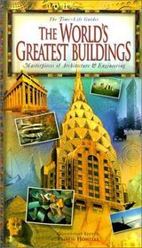 The World's Greatest Buildings: Masterpieces of Architecture  Engineering (Time-Life Guides)