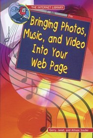 Bringing Photos, Music, and Video into Your Web Page (Internet Library)