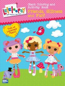Lalaloopsy Friends, Silliness and Fun! Giant Coloring and Activity Book
