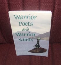 Warrior Poets and Warrior Saints