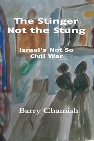 The Stinger Not the Stung: Israel's Not So Civil War