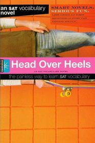 Head over Heels (an SAT Vocabulary Novel)