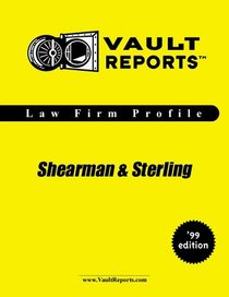 Shearman & Sterling: The VaultReports.com Law Firm Profile for Job Seekers