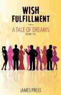 Wish Fulfillment: A Tale of Dreams