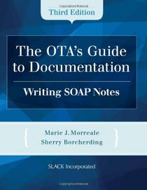 The OTA's Guide to Documentation: Writing SOAP Notes