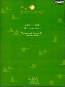 Lush Life: The Screenplay