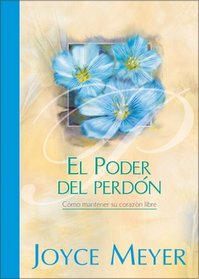 Poder del Perdon, El [Hardcover]  by Meyer, Joyce