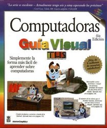 Computadoras 4a Edicion -Guia Visual