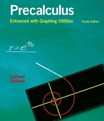 Precalculus Enhanced with Graphing Utilities (4th Edition)