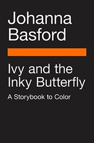 Ivy and the Inky Butterfly: A Storybook to Color