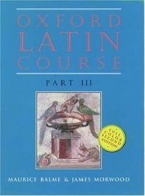 Oxford Latin Course, Part III (Oxford Latin Course)