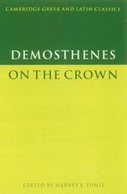 Demosthenes: On the Crown (Cambridge Greek and Latin Classics)