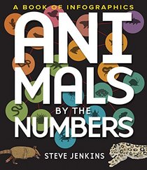 Animals by the Numbers: A Book of Infographics