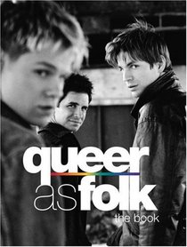 Queer as Folk : The Book
