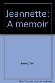 Jeannette: A memoir