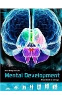 Mental Development: From Birth to Old Age (Na-H: Your Body for Life)