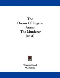 The Dream Of Eugene Aram: The Murderer (1831)