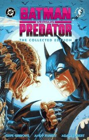 Batman Versus Predator: The Collected Edition (Dark Horse Comics)