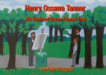 Henry Ossawa Tanner: His Boyhood Dream Comes True