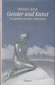 Geister und Kunst: Neuigkeiten aus dem Zauberberg (German Edition)