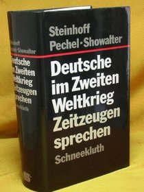 Deutsche im Zweiten Weltkrieg: Zeitzeugen sprechen (German Edition)