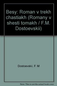 Besy: Roman v trekh chastiakh (Romany v shesti tomakh / F.M. Dostoevskii) (Russian Edition)