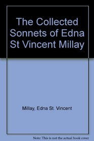 Collected sonnets of Edna St. Vincent Millay