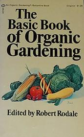 Basic Book of Organic Gardening