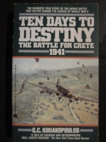 Ten Days to Destiny: The Battle for Crete, 1941