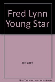 Fred Lynn, Young Star (Putnam Sports Shelf)
