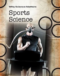 Sports Science (Why Science Matters)