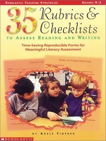 35 Rubrics  Checklists to Assess Reading and Writing (Grades K-2)