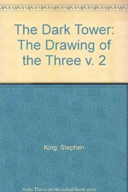 The Dark Tower: The Drawing of the Three v 2