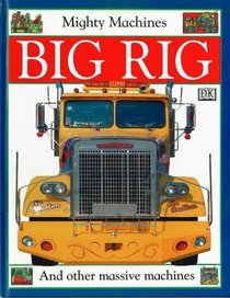 Mighty Machines: Big Rig