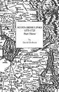 Scots-Irish Links, 1575-1725, Part Three