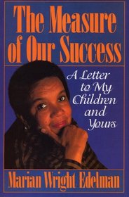 Measure of Our Success: A Letter to My Children and Yours